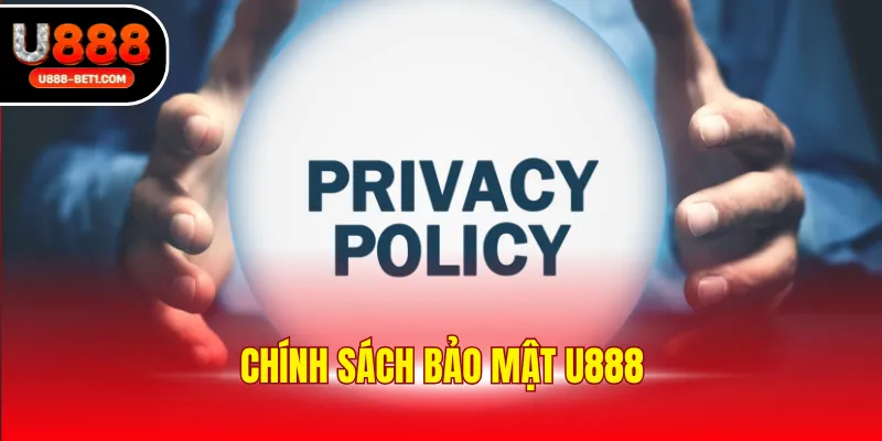 Chính sách bảo mật u888