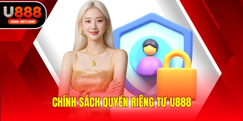 Chính sách quyền riêng tư u888